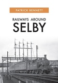 Cover: Railways Around Selby - Amberley Publishing