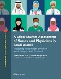 Cover: A Labor Market Assessment of Nurses and Physicians in Saudi Arabia - World Bank Publications