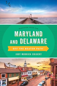 Abbildung von: Maryland and Delaware Off the Beaten Path (R) - Globe Pequot Press