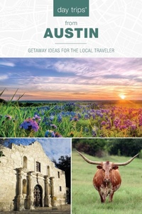 Abbildung von: Day Trips (R) from Austin - Globe Pequot Press