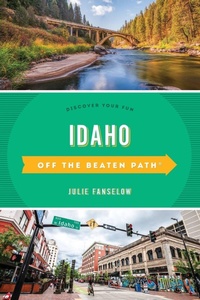 Abbildung von: Idaho Off the Beaten Path (R) - Globe Pequot Press