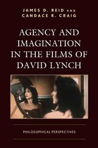 Enlarge image Cover: Agency and Imagination in the Films of David Lynch - Lexington Books