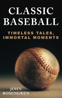Abbildung von: Classic Baseball - Rowman & Littlefield Publishers