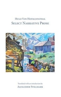 Abbildung von: Hugo Von Hofmannsthal Select Narrative Prose - Ariadne Press