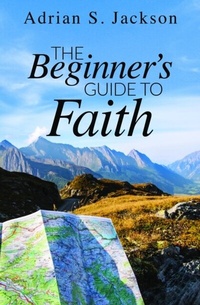 Enlarge image Cover: The Beginner's Guide to Faith - Trilogy Christian Publishing