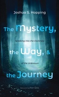 Cover: The Mystery, the Way, and the Journey - Wipf & Stock Publishers