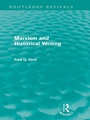Cover: Marxism and Historical Writing (Routledge Revivals) - Routledge