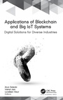 Cover: Applications of Blockchain and Big IoT Systems - Apple Academic Press Inc.