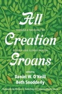 Cover: All Creation Groans - Wipf and Stock Publishers