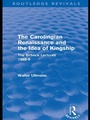 Cover: The Carolingian Renaissance and the Idea of Kingship (Routledge Revivals) - Routledge