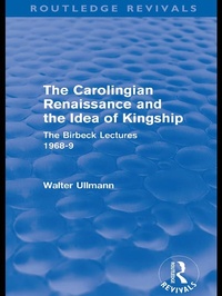 Enlarge image Cover: The Carolingian Renaissance and the Idea of Kingship (Routledge Revivals) - Routledge