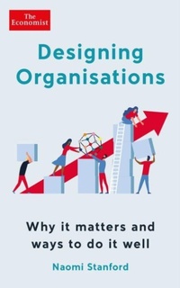 Enlarge image Cover: Designing Organisations - Economist Books