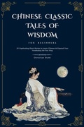 Cover: Chinese Classic Tales Of Wisdom For Beginners - Publishdrive