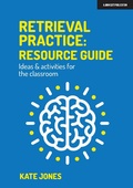 Cover: Retrieval Practice: Resource Guide: Ideas & activities for the classroom - John Catt Educational Ltd