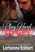 Cover: Play Hard to Get - Lorhainne Eckhart, INC.