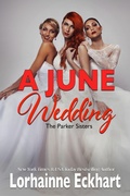 Cover: A June Wedding - Lorhainne Eckhart, INC.
