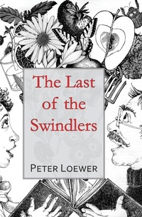 Enlarge image Cover: The Last of the Swindlers - Pisgah Press LLC