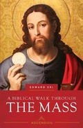 Cover: Biblical Walk Through the Mass (Revised) - Ascension Press