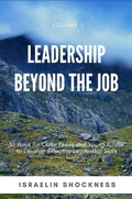 Cover: Leadership Beyond the Job: 30 Ways for Older Teens and Young Adults to Develop Effective Leadership Skills -Volume 1 - Israelin Shockness (Vanquest Publishing)