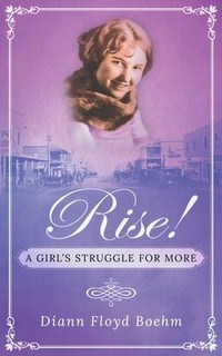 Abbildung von: Rise! A Girl's Struggle for More - OC Publishing