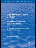 Cover: The Medieval Idea of Law as Represented by Lucas de Penna (Routledge Revivals) - Routledge