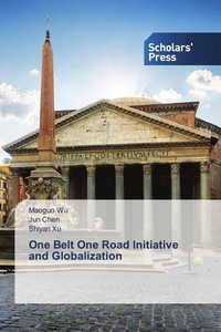Enlarge image Cover: One Belt One Road Initiative and Globalization - Scholars' Press