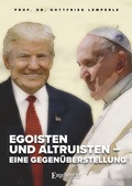 Cover: Egoisten und Altruisten - eine Gegen&uuml;berstellung - Engelsdorfer Verlag