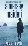 Cover: A Mersey Maiden - Next Chapter