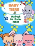 Cover: Baby-Tiere Faerbung Buch fuer Kleinkinder - Croitoru Ionut Gabriel