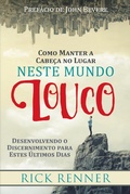 Cover: Como Manter a Cabe&ccedil;a no Lugar Neste Mundo Louco - Rhema Brasil Publica&ccedil;&otilde;es
