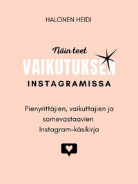 Abbildung von: Näin teet vaikutuksen Instagramissa - Books on Demand