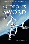Cover: Gideon's Sword (Remnant Rescue, #3) - Remnant Rescue