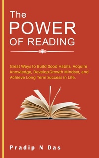 Enlarge image Cover: The Power of Reading - Pradip Narayan Das