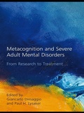 Cover: Metacognition and Severe Adult Mental Disorders - Routledge