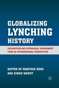 Enlarge image Cover: Globalizing Lynching History - Palgrave MacMillan