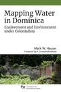 Cover: Mapping Water in Dominica - University of Washington Press