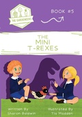 Cover: The Mini T-Rexes - Loose Parts Press
