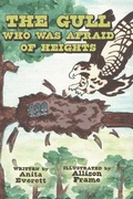 Cover: The Gull Who Was Afraid Of Heights - FriesenPress