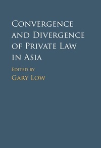 Abbildung von: Convergence and Divergence of Private Law in Asia - Cambridge University Press