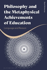 Abbildung von: Philosophy and the Metaphysical Achievements of Education - Bloomsbury Academic