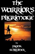 Cover: The Warrior's Pilgrimage - Frank Schildiner