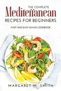 Cover: The Complete Mediterranean Recipes for Beginners - Lulu.com