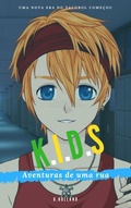 Cover: Kids: Aventuras de uma rua - vol: 01 - Bibliomundi