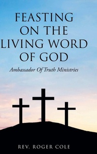 Enlarge image Cover: Feasting on the Living Word of God - Christian Faith