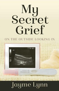 Abbildung von: My Secret Grief - Author Academy Elite