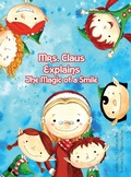 Cover: Mrs. Claus Explains the Magic Power of a Smile - Lulu.com