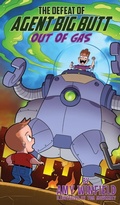 Cover: The Defeat of Agent Big Butt - Packed House Publications, LLC