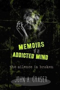 Cover: Memoirs of an Addicted Mind - Raw Earth Ink