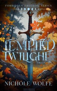 Enlarge image Cover: Tempted by Twilight (The Forbidden Freedom Series, #2) - Nichole Wolfe