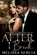 Cover: After I Break (Immortal Billionaires Book 2) - Melissa Sercia